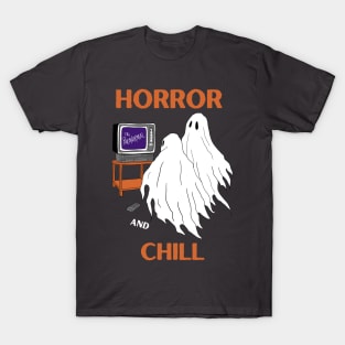 Horror Movie and Chill T-Shirt